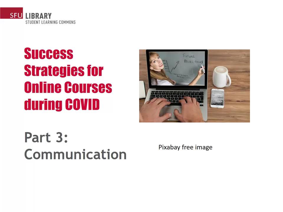 Success strategies for online courses during COVID Part 3 Communication